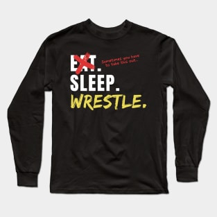 Eat Sleep Wrestle Long Sleeve T-Shirt